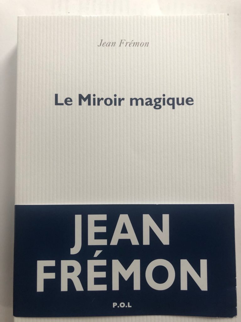 Miroir magique de Jean Frémon chez P.O.L, sortie attendue ce jour !